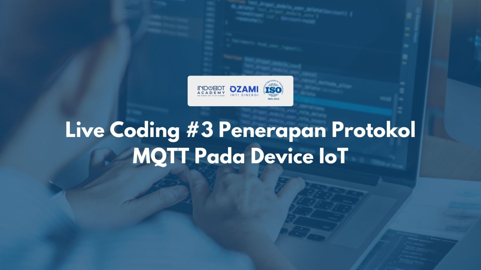 Live Coding #3 Penerapan Protokol MQTT Pada Device IoT - LMS Ozami