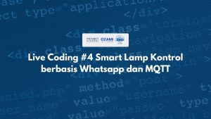 Live Coding #4 Smart Lamp Kontrol berbasis Whatsapp dan MQTT