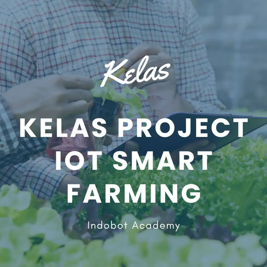 Kelas Project IoT Smart Farming