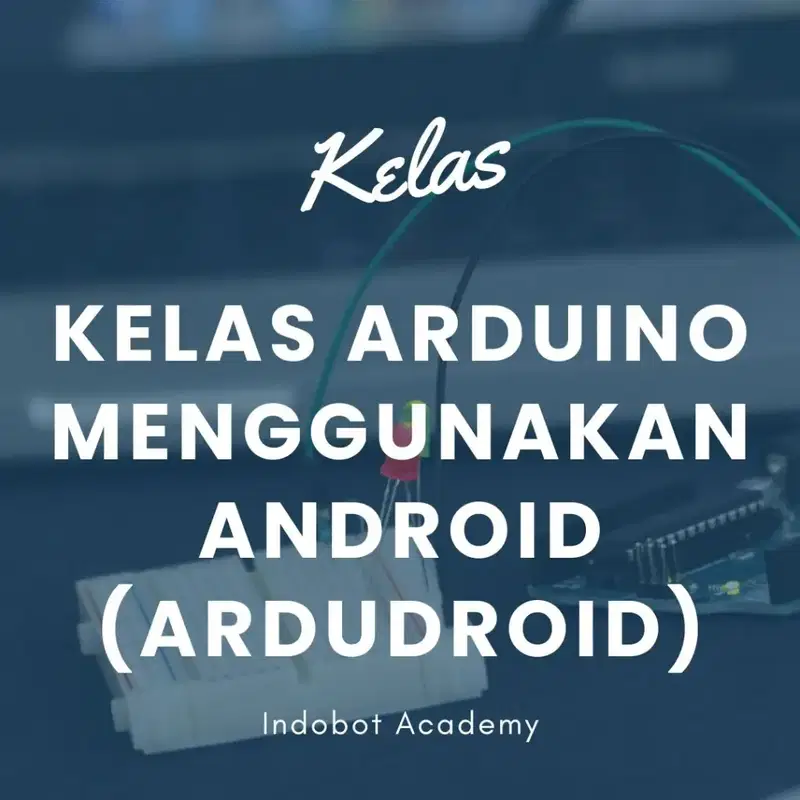 Kelas Arduino Android (ArduDroid)