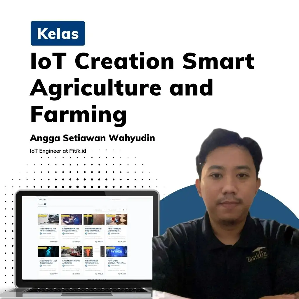 Kelas IoT Creation Smart Agriculture and Farming