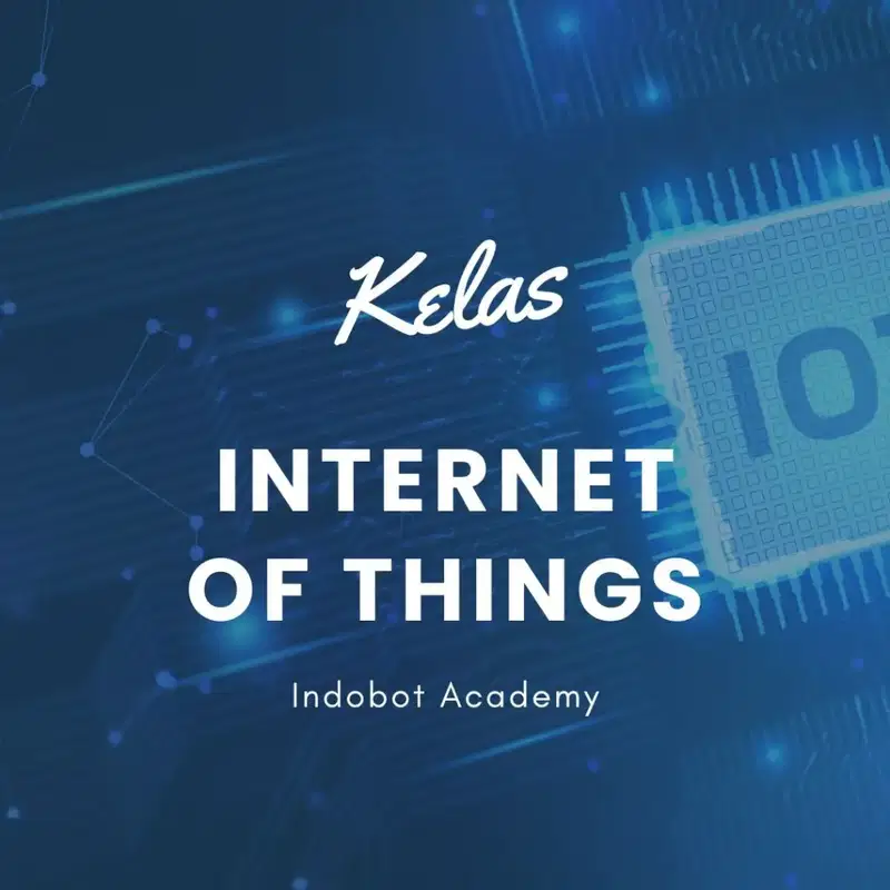 Kelas Internet of Things (IoT)