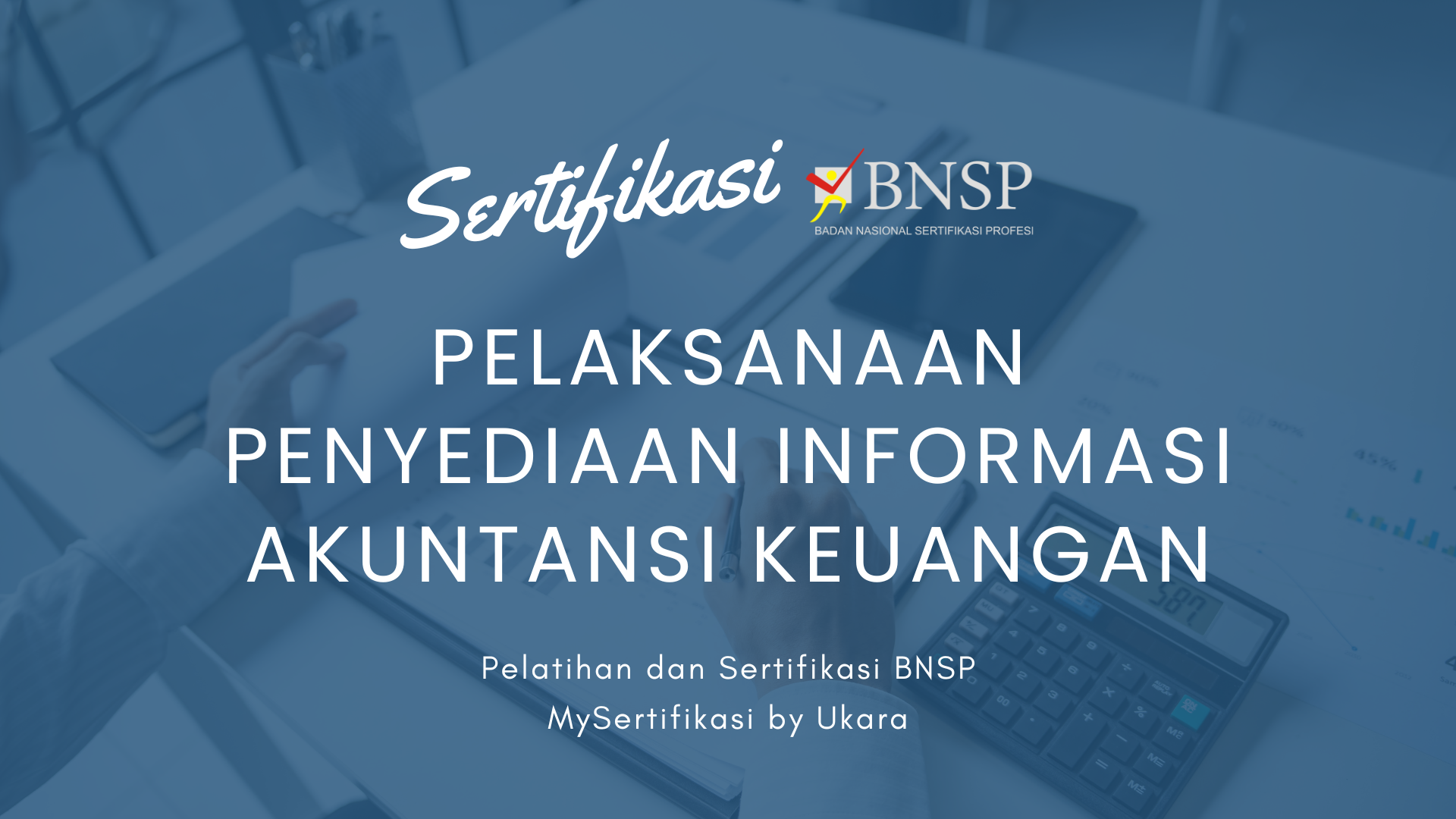 Pelaksanaan Penyediaan Informasi Akuntansi Keuangan